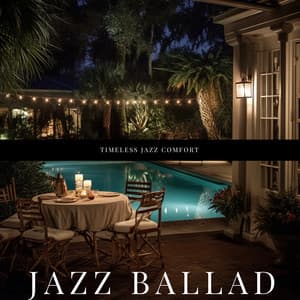 Timeless Jazz Comfort: Peaceful Instrumentals for Inner Serenity - Jazz Ballad