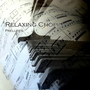 Relaxing Chopin - Preludes - Piano Masters