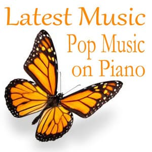Latest Music - Pop Music on Piano - Soft Background Music