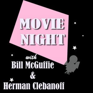 Movie Night with Bill McGuffie & Herman Clebanoff - Bill McGuffie, Herman Clebanoff