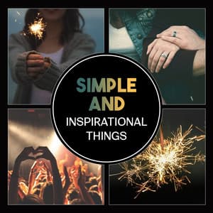 Simple and Inspirational Things – Positive Time with Jazz, Morning Black Coffee, Just Relaxation in Home, Peaceful Atmosphere - Best Background Music Collection