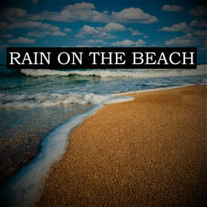 Rain on the Beach - Study Music & Sounds