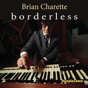 Borderless - Brian Charette