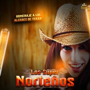 Homenaje A Los Alegres De Teran - Los Super Norteños