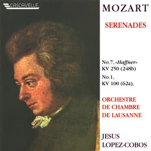 Mozart: Serenade No. 7 in D Major, K. 250 "Haffner" - Serenade No. 1 in D Major, K. 100 - Wolfgang Amadeus Mozart