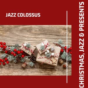 Christmas, Jazz & Presents - Jazz Colossus