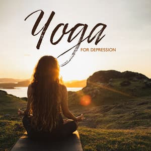 Yoga for Depression - Spiritual Healing Music Universe
