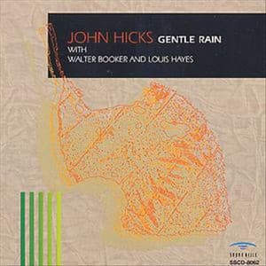 GENTLE RAIN - John Hicks