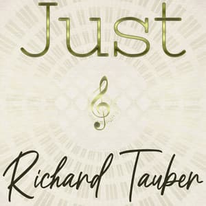 Just Richard Tauber - Richard Tauber