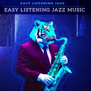 Easy Listening Jazz Music - Easy Listening Jazz