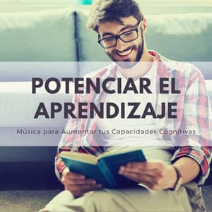 Potenciar el Aprendizaje: Música para Aumentar tus Capacidades Cognitivas - Concentracion Examenes