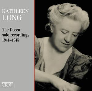 Kathleen Long - The complete Decca solo recordings 1941-1945 - Kathleen Long