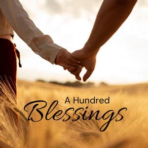 A Hundred Blessings: Music that Carries You Closer to Harmony and Balance - Flowing Duet