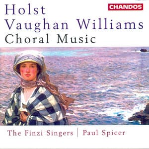 Vaughan Williams & Holst: Choral Music - Finzi Singers