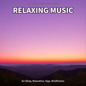 Relaxing Music for Sleep, Relaxation, Yoga, Mindfulness - Deep Meditation