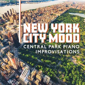 New York City Mood: Central Park Piano Improvisations, Live Piano Bar Sounds, Light Jazz Music, Soul Piano Jazz - Pianobar Moods