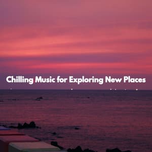 Chilling Music for Exploring New Places - Coffee House Instrumental Jazz Playlist