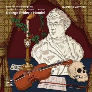 Se in fiorito ameno prato. Handel: Sonatas for Violin and Basso Continuo - George Frideric Handel