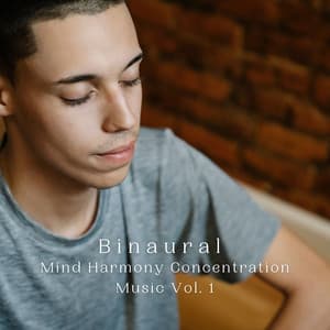 Binaural: Mind Harmony Concentration Music Vol. 1 - Chimmerish