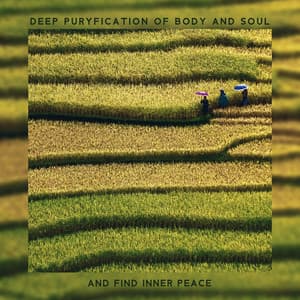 Soothing Chinese Sounds – Deep Puryfication of Body and Soul and Find Inner Peace - Balanced New Age Rhythms