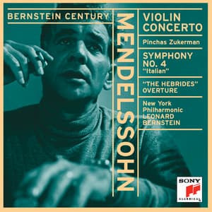Mendelssohn: Violin Concerto in E Minor, Symphony No. 4, Athalie & The Hebrides - Felix Mendelssohn