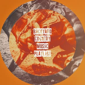 Backyard Country Music Playlist - Country Music Masters
