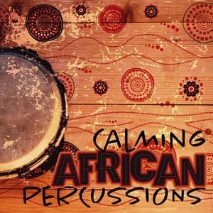 Calming African Percussions – Instrumental Music - Afrobeat Machines