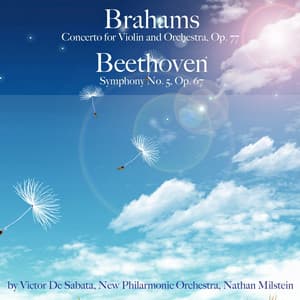 Brahms: Concerto for Violin and Orchestra, Op. 77 & Beethoven: Symphony No. 5, Op. 67 - New Philharmonic Orchestra