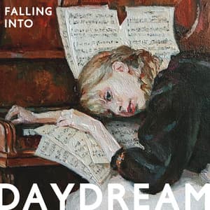 Falling Into Daydream: Magical Piano Music to Explore Your Fantasy World - Instrumental Piano Universe