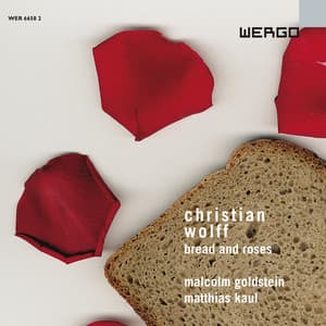 Wolff: Bread and Roses - Christian Wolff