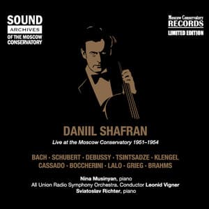 DANIIL SHAFRAN. Live at Moscow Conservatory 1951-1954. Archive Recordings - Daniil Shafran