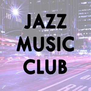 Jazz Music Club - Sounds of Love and Relaxation Music
