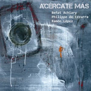 Acércate Más - Beñat Achiary
