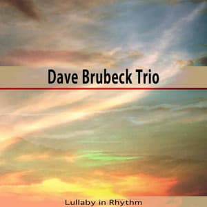 Lullaby in Rhythm - Dave Brubeck Trio