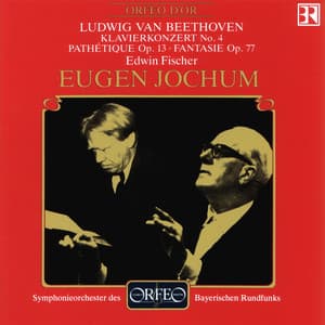 Beethoven: Piano Concerto No. 4, Piano Sonata No. 8 & Fantasia for Piano in G Minor - Ludwig van Beethoven