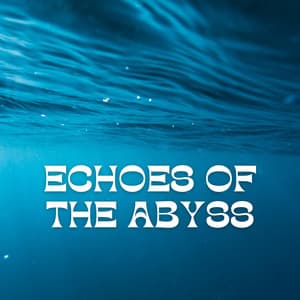 Echoes of the Abyss: Deep Sea Harmonies - Underwater Sounds Channel