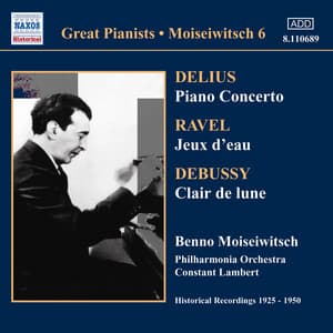 Delius: Piano Concerto / Ravel: Jeux D'Eau - Benno Moiseiwitsch