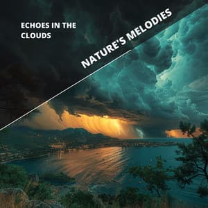 Echoes in the Clouds: Thunder’s Untold Melodies - Nature's Melodies