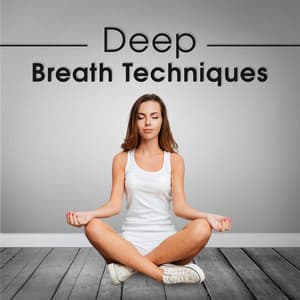 Deep Breath Techniques - Relaxing Music Pro Effects Unlimited