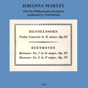 Mendelssohn Violin Concerto In E Minor / Beethoven Romance No. 1 In G Major / Beethoven Romance No.2 in F Major - Johanna Martzy