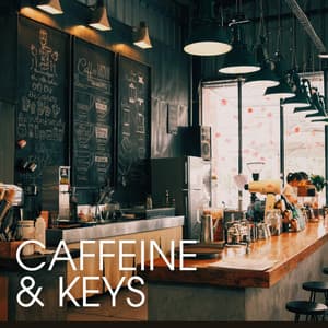 Caffeine & Keys - Coffee House Jazz
