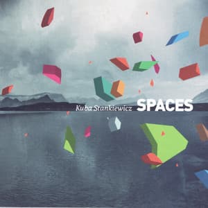 SPACES - Kuba Stankiewicz