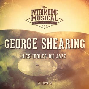 Les Idoles Du Jazz: George Shearing, Vol. 2 - George Shearing