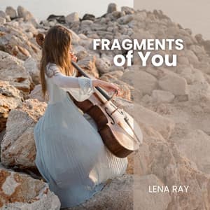 Fragments of You - Lena Ray