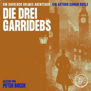 Die drei Garridebs - Sherlock Holmes - Die Klassiker