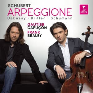 Gautier Capuçon plays Schubert, Schumann, Debussy & Britten - Gautier Capuçon