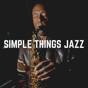 Simple Things Jazz - Soft Jazz