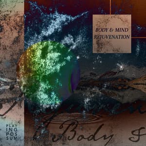 Body & Mind Rejuvenation - Playing Possum