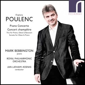 Francis Poulenc: Piano Concerto & Concert Champêtre - Francis Poulenc