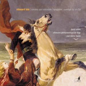 Lalo: Concerto pour violoncelle, Symphonie, Ouverture du roi d'ys - Édouard Lalo